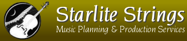 Starlite Strings. Music planning and production services.